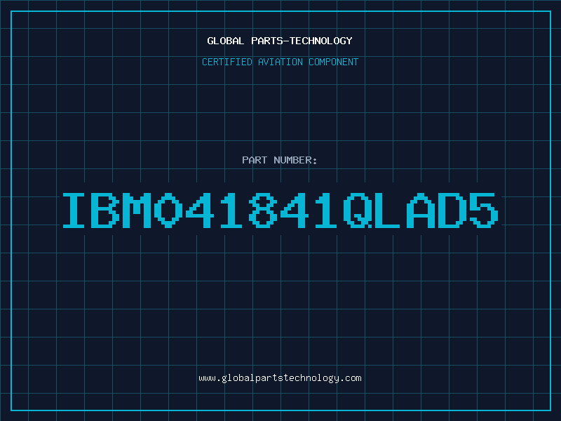 Aviation Part IBM041841QLAD5
