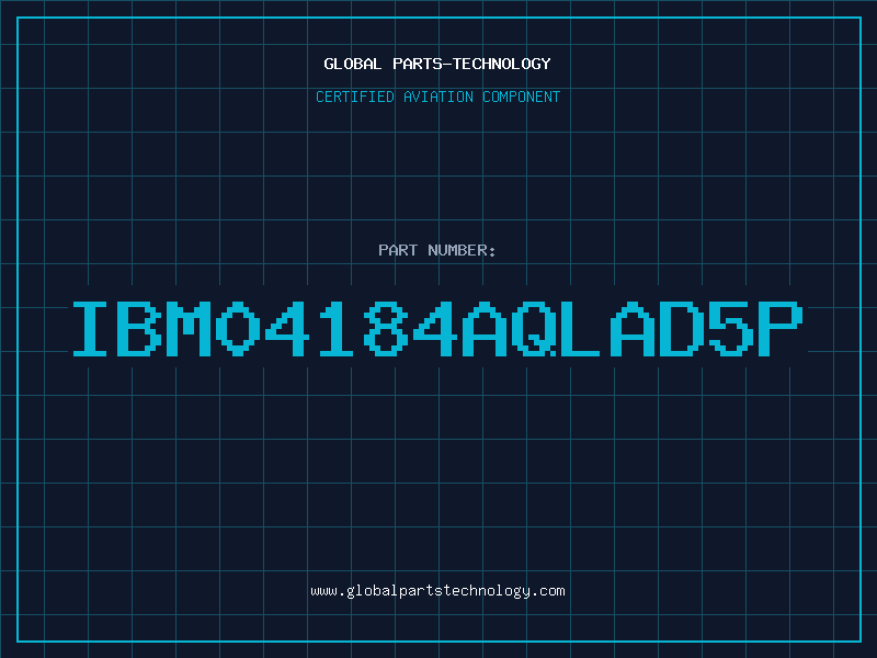 Aviation Part IBM04184AQLAD5P