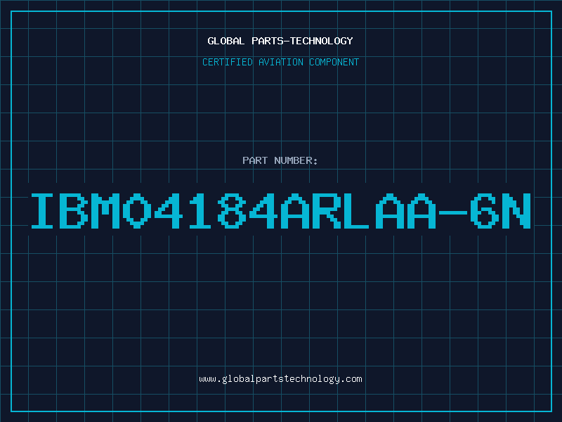 Aviation Part IBM04184ARLAA-6N