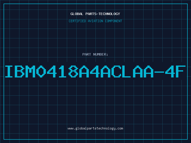 Aviation Part IBM0418A4ACLAA-4F