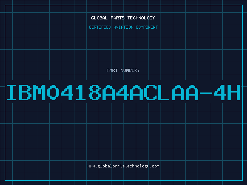 Aviation Part IBM0418A4ACLAA-4H