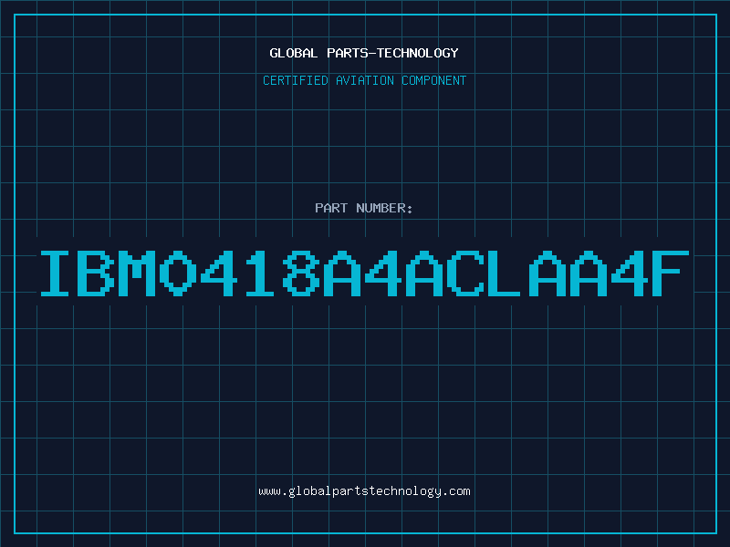 Aviation Part IBM0418A4ACLAA4F