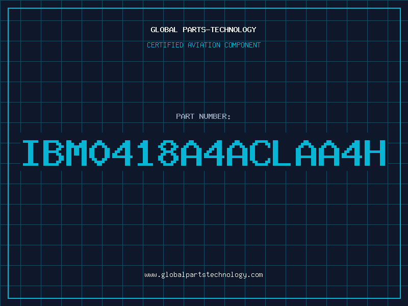 Aviation Part IBM0418A4ACLAA4H
