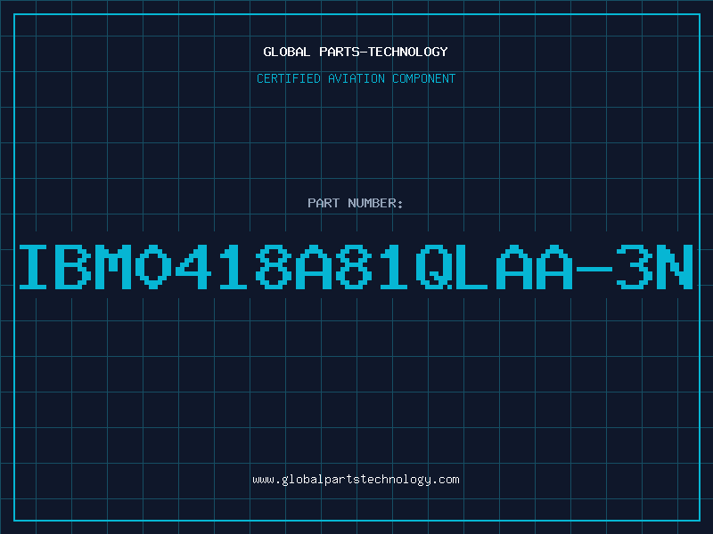 Aviation Part IBM0418A81QLAA-3N