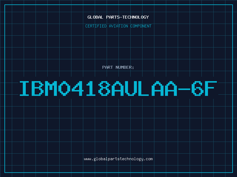 Aviation Part IBM0418AULAA-6F