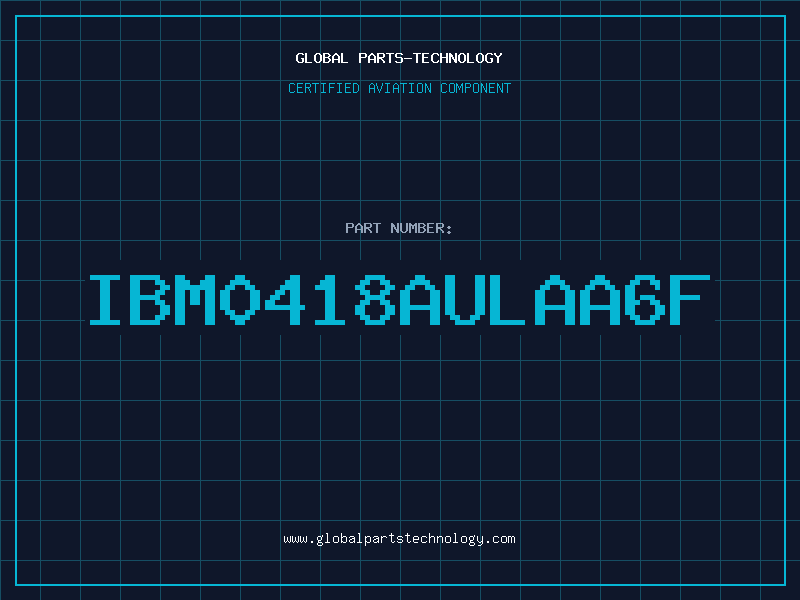 Aviation Part IBM0418AULAA6F