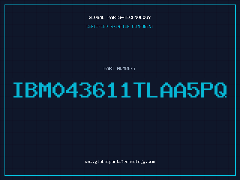 Aviation Part IBM043611TLAA5PQ