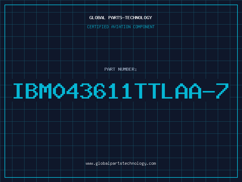 Aviation Part IBM043611TTLAA-7
