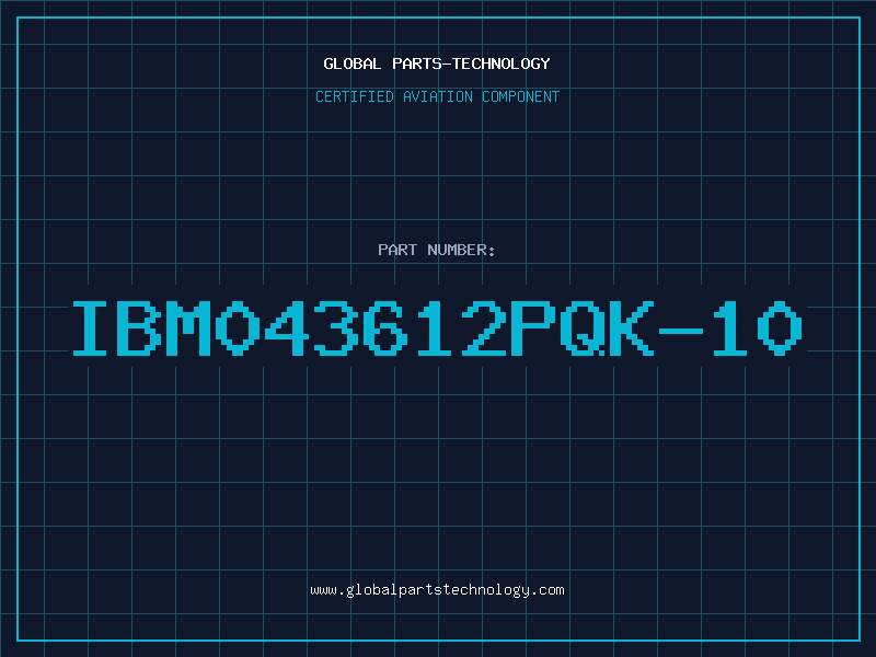 Aviation Part IBM043612PQK-10