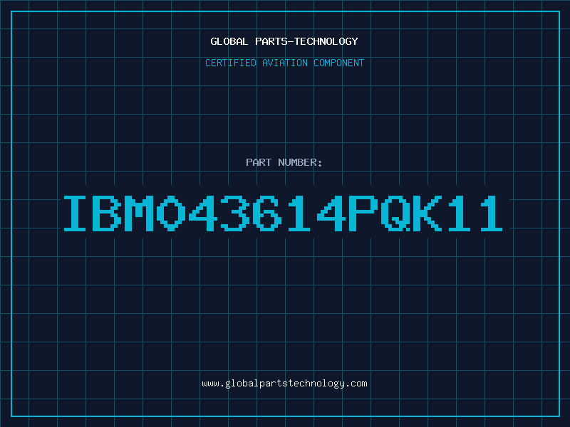 Aviation Part IBM043614PQK11