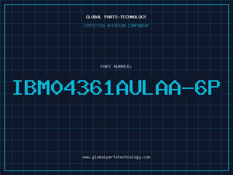 Aviation Part IBM04361AULAA-6P
