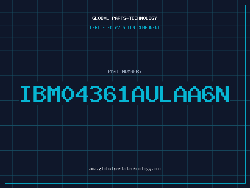 Aviation Part IBM04361AULAA6N