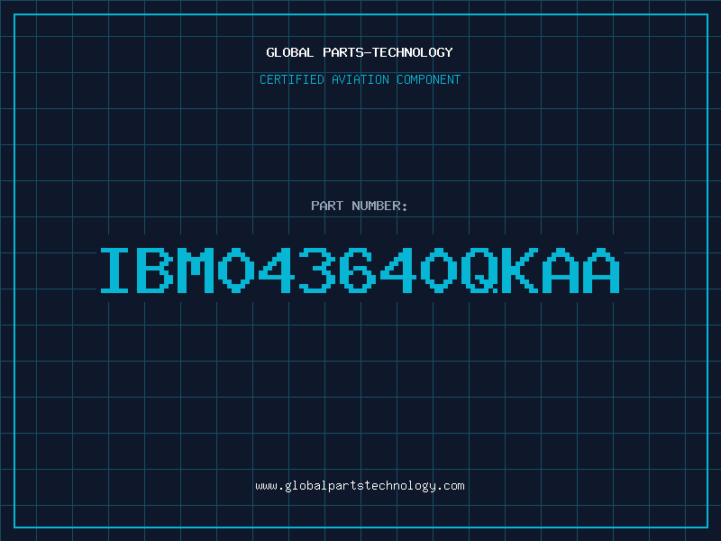 Aviation Part IBM043640QKAA