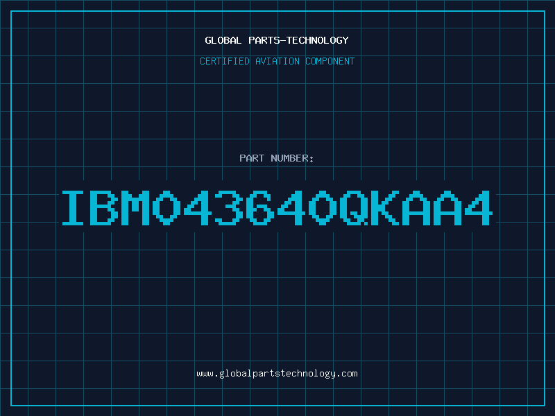 Aviation Part IBM043640QKAA4