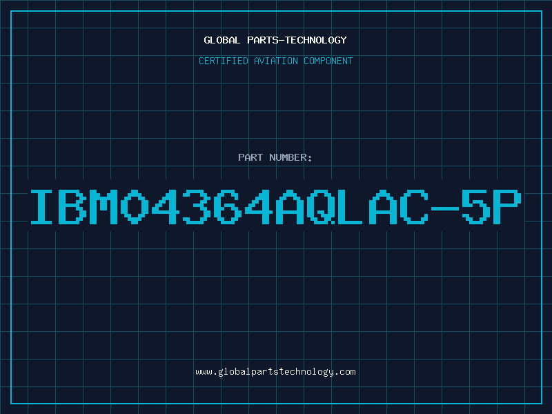 Aviation Part IBM04364AQLAC-5P