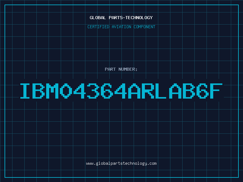 Aviation Part IBM04364ARLAB6F