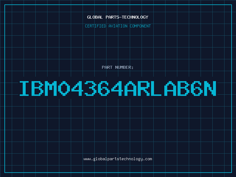 Aviation Part IBM04364ARLAB6N