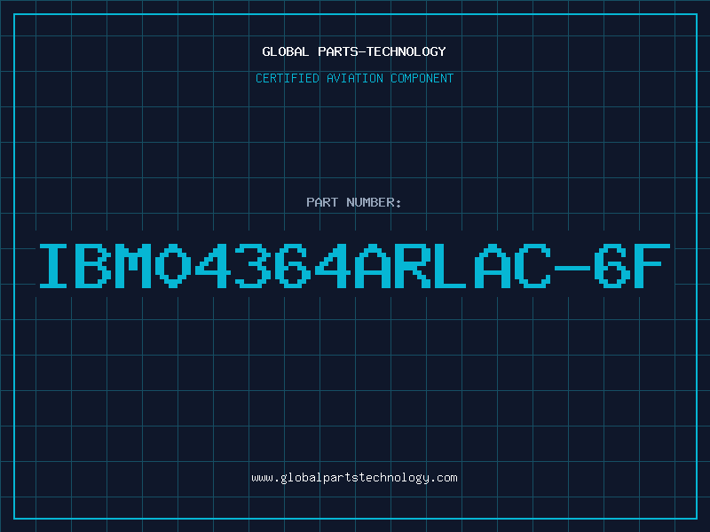 Aviation Part IBM04364ARLAC-6F