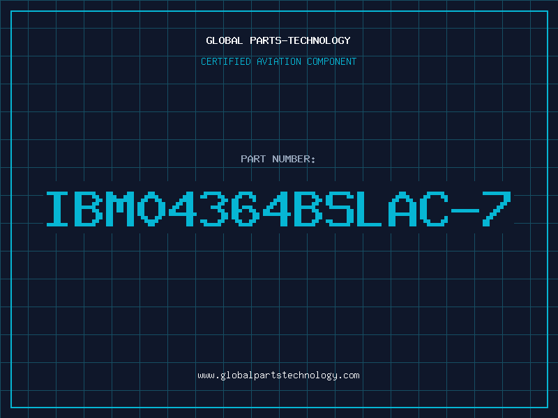 Aviation Part IBM04364BSLAC-7