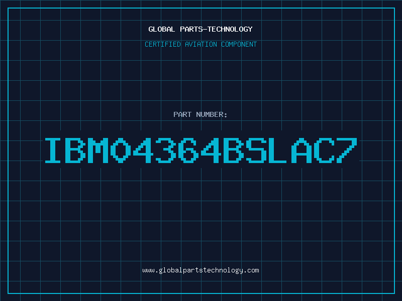 Aviation Part IBM04364BSLAC7