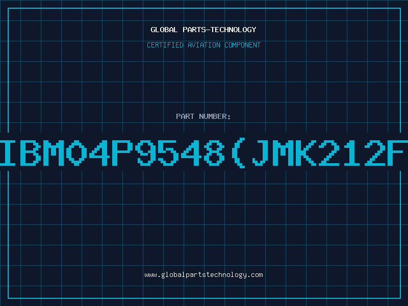 Aviation Part IBM04P9548(JMK212F