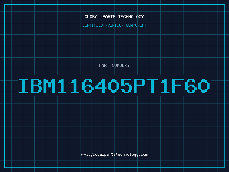 Aviation Part IBM116405PT1F60