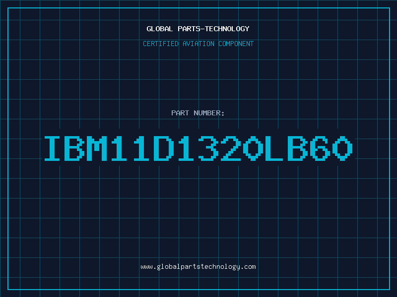 Aviation Part IBM11D1320LB60
