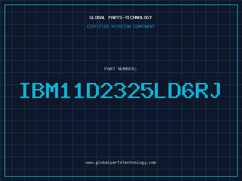 Aviation Part IBM11D2325LD6RJ