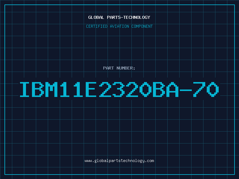 Aviation Part IBM11E2320BA-70