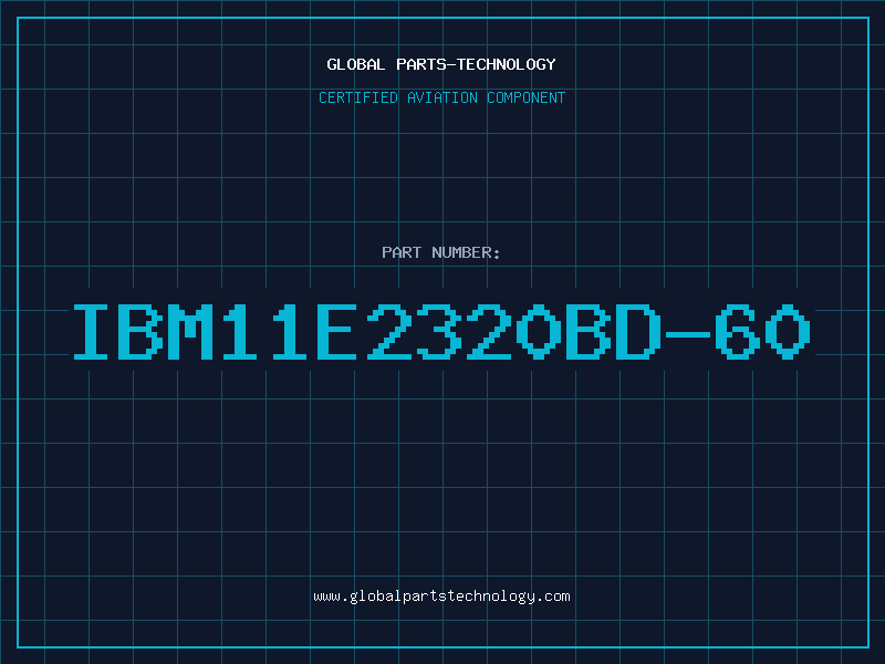 Aviation Part IBM11E2320BD-60