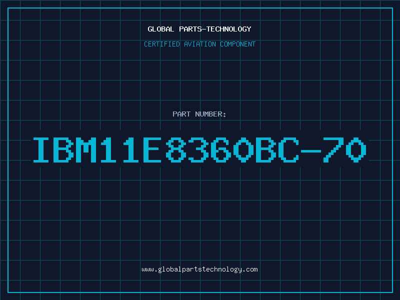 Aviation Part IBM11E8360BC-70