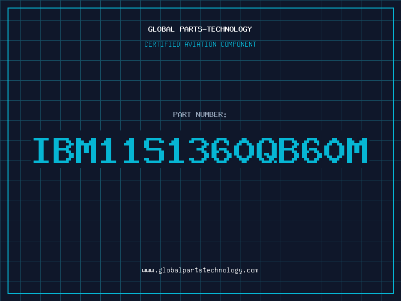 Aviation Part IBM11S1360QB60M
