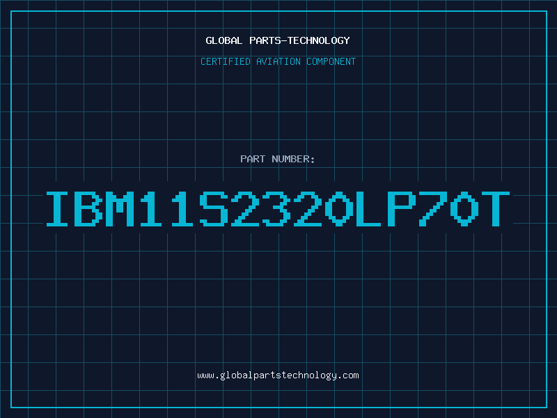 Aviation Part IBM11S2320LP70T