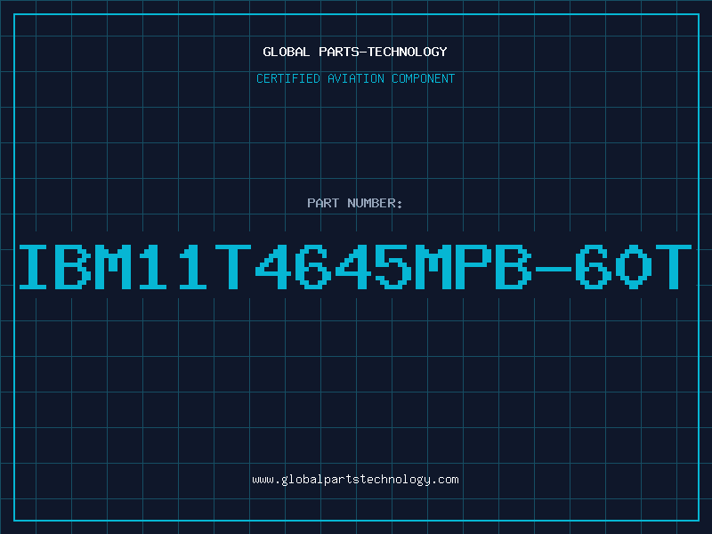 Aviation Part IBM11T4645MPB-60T