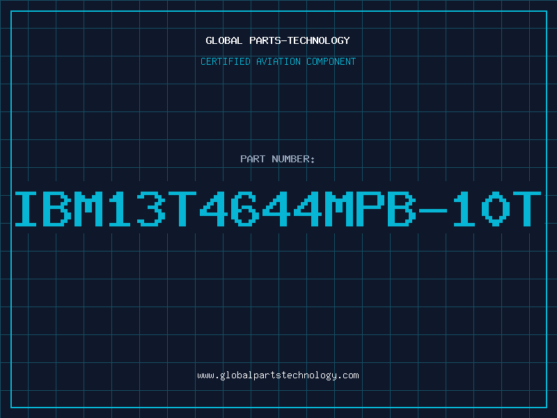 Aviation Part IBM13T4644MPB-10T