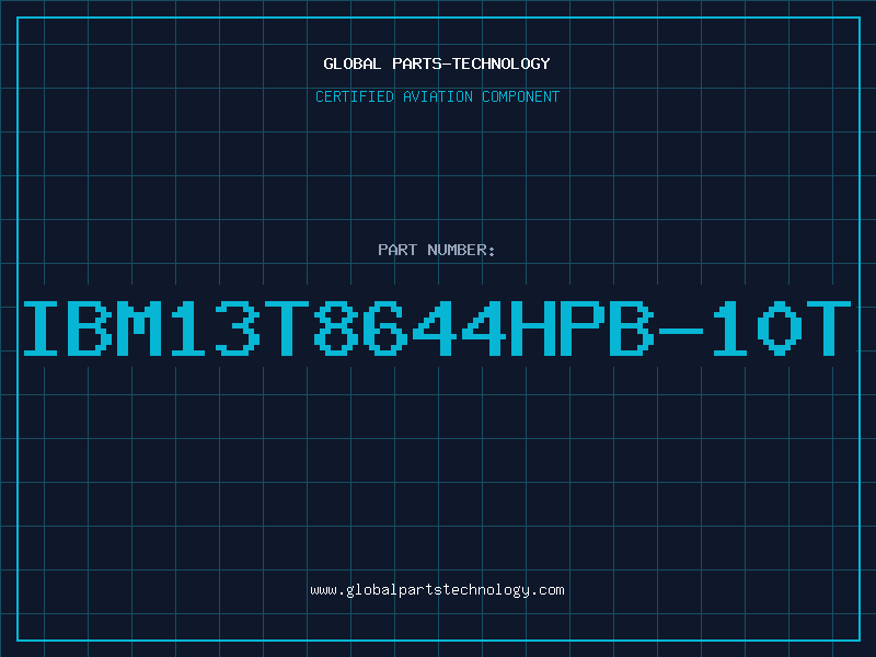 Aviation Part IBM13T8644HPB-10T