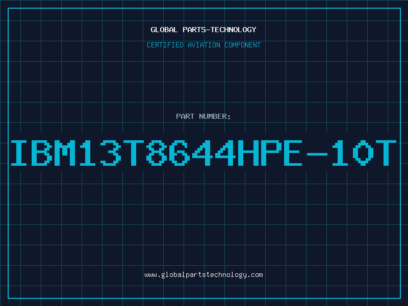 Aviation Part IBM13T8644HPE-10T