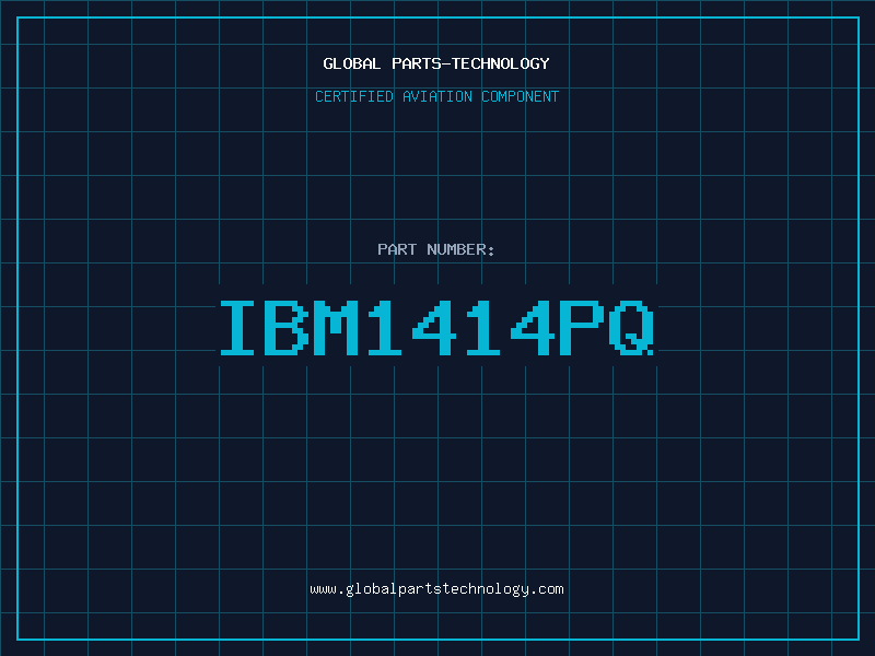 Aviation Part IBM1414PQ