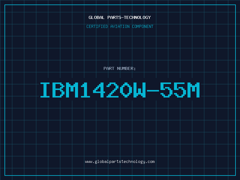 Aviation Part IBM1420W-55M