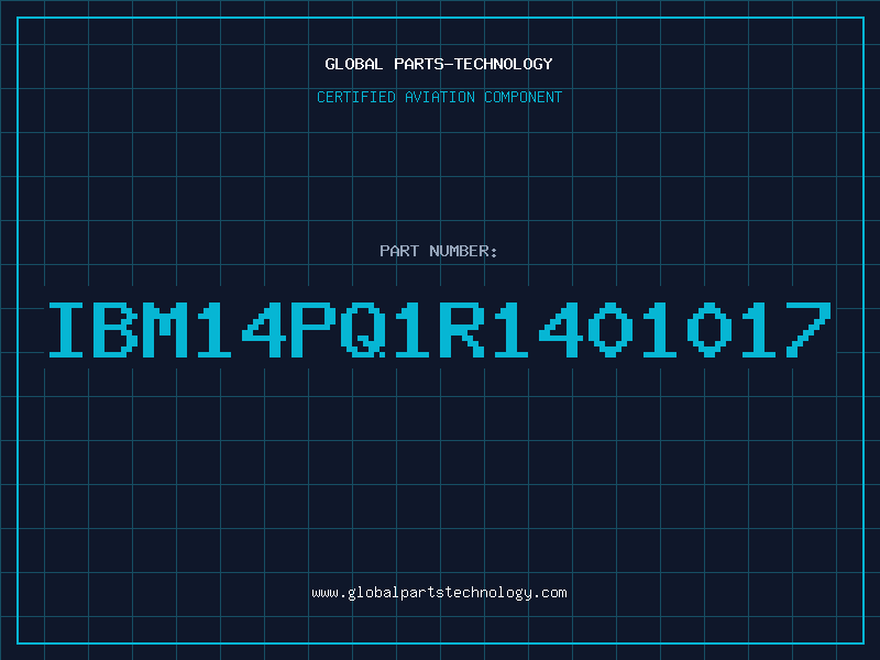 Aviation Part IBM14PQ1R1401017