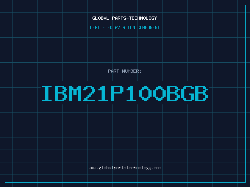 Aviation Part IBM21P100BGB