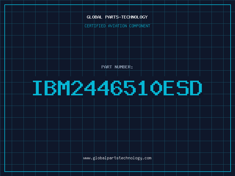 Aviation Part IBM2446510ESD