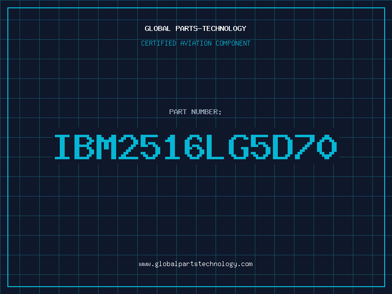 Aviation Part IBM2516LG5D70