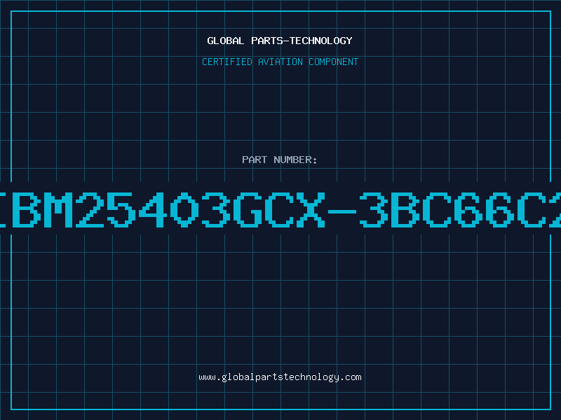 Aviation Part IBM25403GCX-3BC66C2