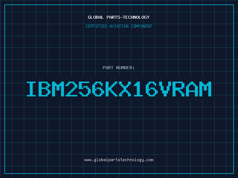Aviation Part IBM256KX16VRAM