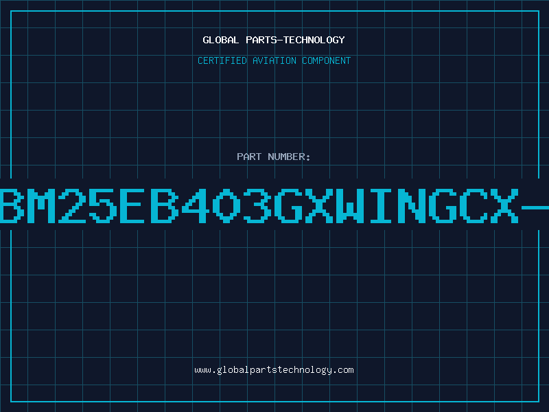 Aviation Part IBM25EB403GXWINGCX-0