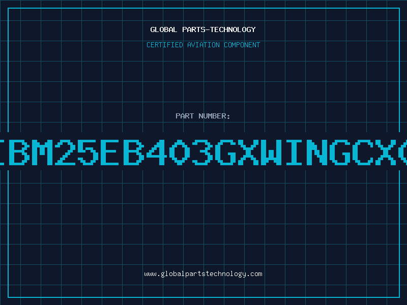 Aviation Part IBM25EB403GXWINGCX0