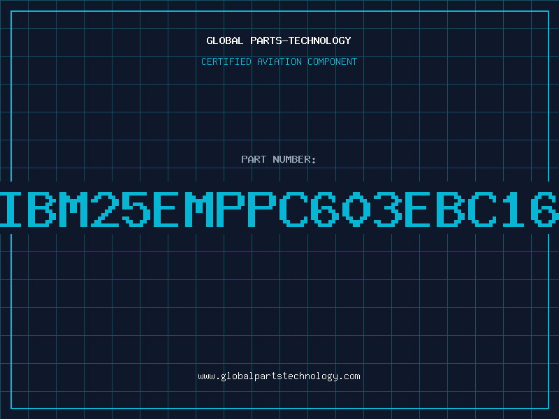 Aviation Part IBM25EMPPC603EBC16