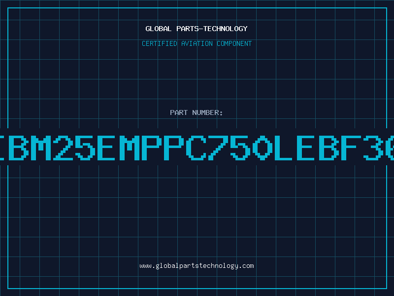 Aviation Part IBM25EMPPC750LEBF36