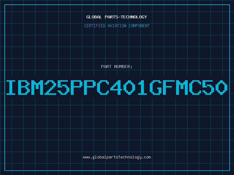 Aviation Part IBM25PPC401GFMC50